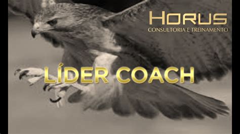 Treinamento Líder Coach Horus Consultoria YouTube