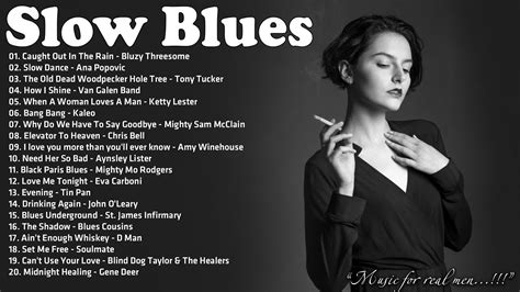 Best Slow Blues Songs Of All Time 4 Hour Relaxing With Blues Music