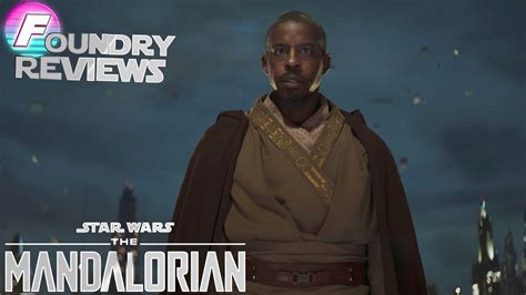 The Foundry Reviews The Mandalorian S Chapter Youtube