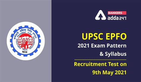 Upsc Epfo 2021 Exam Pattern And Syllabus