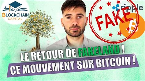 Le Retour De Fakeland Attention Ce Mouvement Soit Pr T Bitcoin