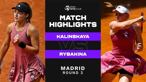 Anna Kalinskaya Vs Elena Rybakina 2023 Madrid Round 2 WTA Match