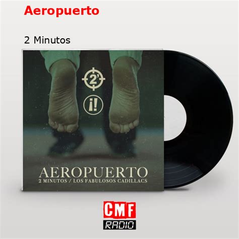 La historia y el significado de la canción Aeropuerto 2 Minutos