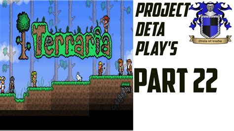 ProjectDETA Plays Terraria 22 YouTube