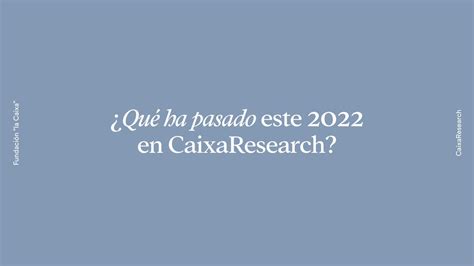 CaixaResearch on Twitter Este año han pasado muchas cosas en