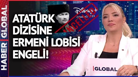 Atat Rk Dizisine Ermeni Lobisi Engeli Youtube