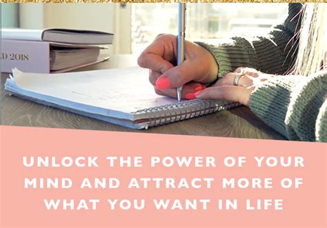 Unlock The Power Of Your Mind And Attract More Of What You Want In Life