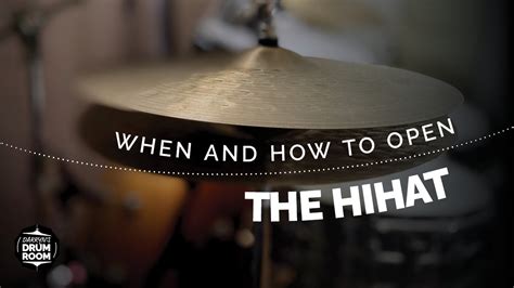 When And How To Open The Hihat Youtube