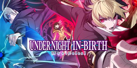 UNDER NIGHT IN BIRTH II Sys Celes Official Web Site