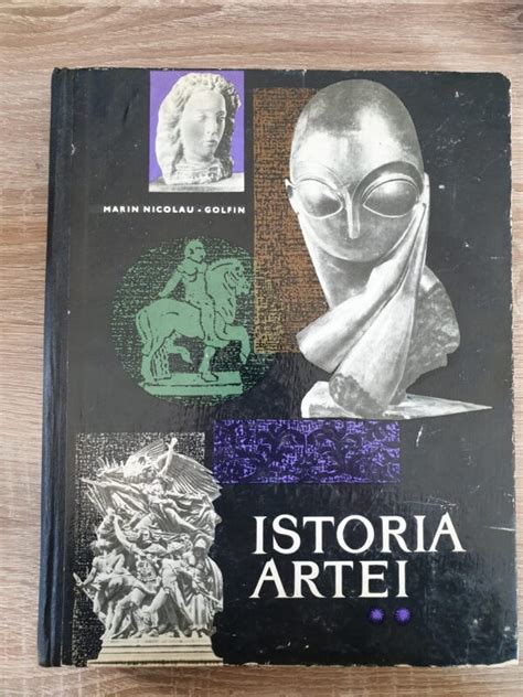 Istoria Artei Vol2 Marin Nicolau Golfin Anticariat Editura