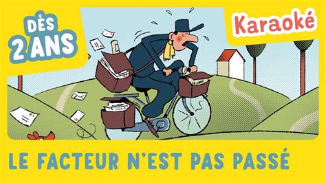 Le Facteur n est pas passé en KARAOKÉ Mon imagier des récrés