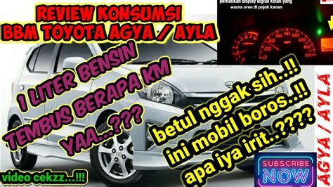 Review Konsumsi Bbm Agya Ayla Liter Bensin Bisa Dapet Berapa Km Ya