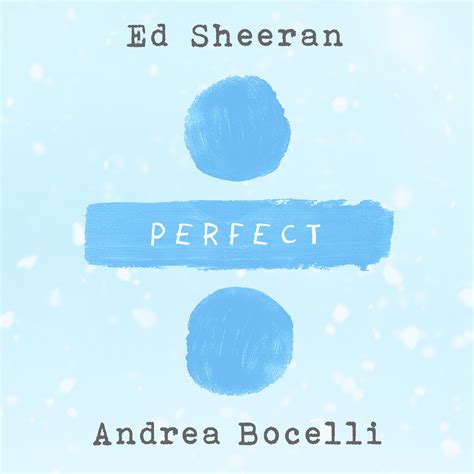 ED SHEERAN UNVEILS HIS STUNNING DUET OF “PERFECT” WITH ANDREA BOCELLI ...