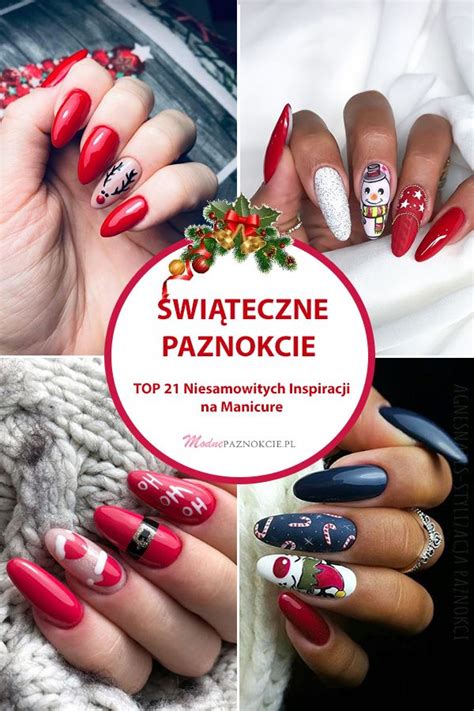 Wi Teczne Paznokcie Top Niesamowitych Inspiracji Na Manicure