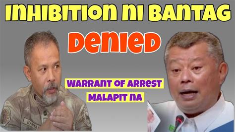 Inhibition Ni Bantag DENIED Warrant Of Arrest Malapit Na YouTube