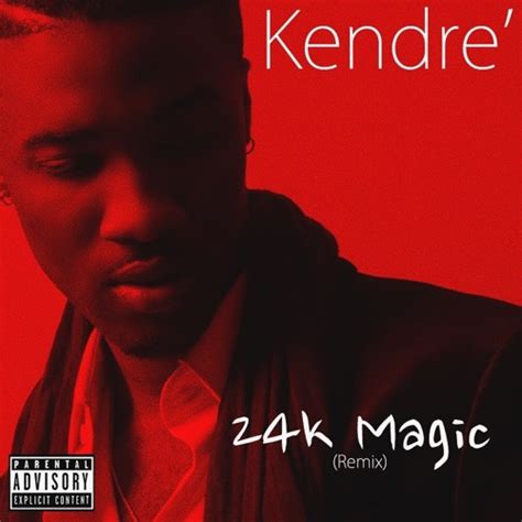 24k Magic (Remix) ft. Kendre' by Kendre' | Free Listening on SoundCloud