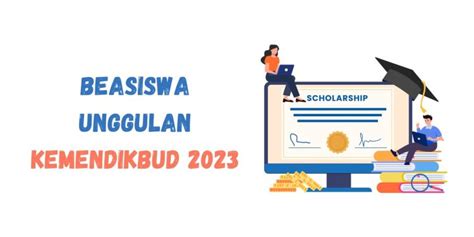 Pendaftaran Beasiswa Unggulan Kemendikbud 2023 Telah Dibuka Dibuka Sampai 17 Agustus Berita