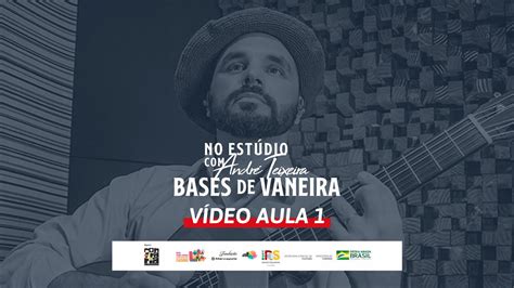 No Estúdio Com André Teixeira Bases De Vaneira Aula 1 Youtube