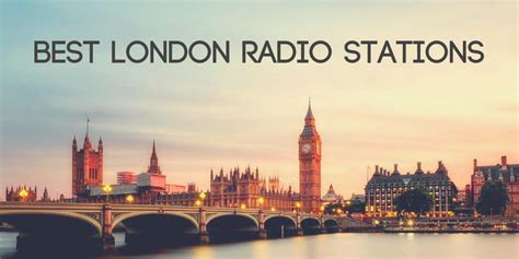 Best London Radio Stations Best Radios