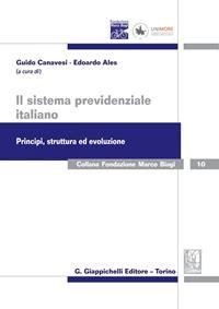 Il Sistema Previdenziale Italiano Principi Struttura Ed Evoluzione