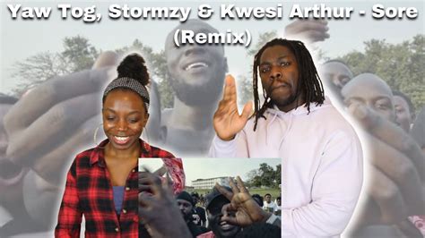 Yaw Tog Stormzy Kwesi Arthur Sore Remix Official Video