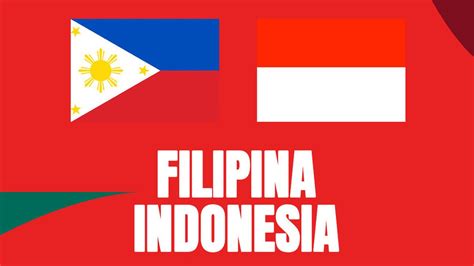 Jadwal Siaran Langsung Dan Live Streaming Filipina Vs Timnas Indonesia