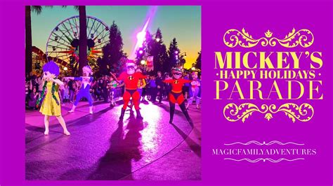 Mickeys Happy Holidays Parade In Disney California Adventure