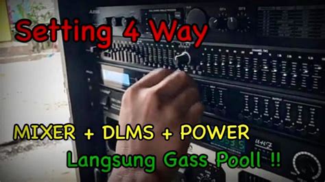 Gak Pake Lama Setting Sound System Way Langsung Cek Sound Vokal