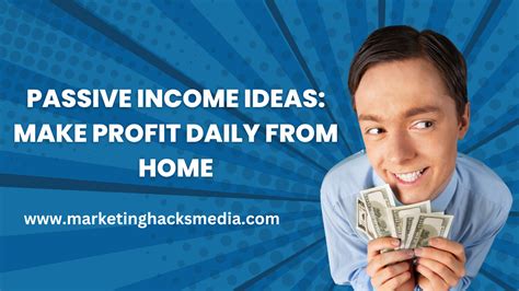 Passive Income Ideas Make Profit Daily From Home