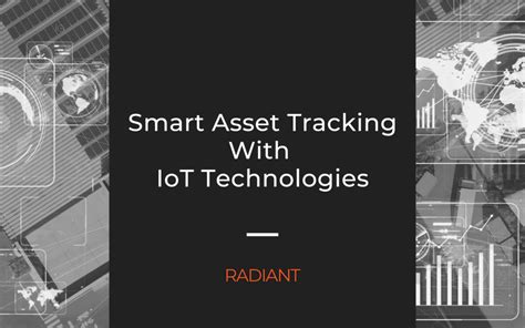 Smart Asset Tracking Iot Technologies Radiant