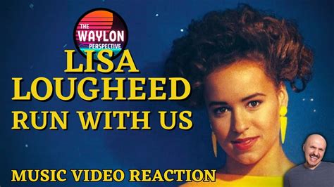 Lisa Lougheed Run With Us Music Video Reaction Youtube