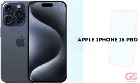 Apple Iphone 15 Pro Full Specifications And Prices Gadgetstripe