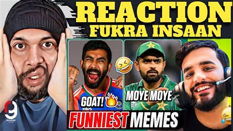 Fukra Insaan India Vs Pakistan Funniest Memes That Will Make You