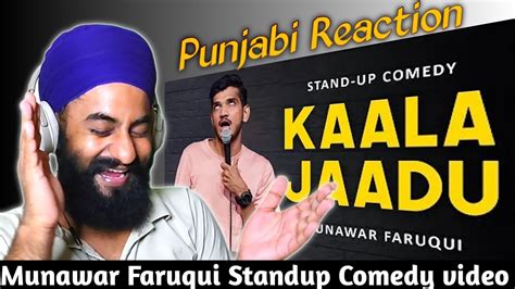 Reaction Kaala Jaadu Standup Comedy Munawar Faruqui Youtube