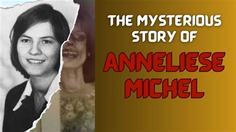 The Mysterious Story Of Anneliese Michel Youtube