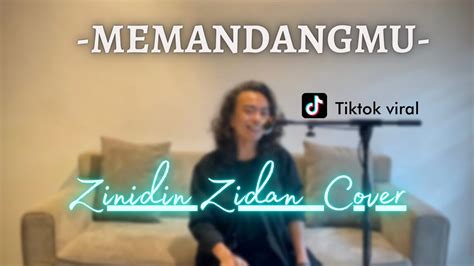 Memandangmu Ikke Nurjanah Zinidin Zidan Cover Viral