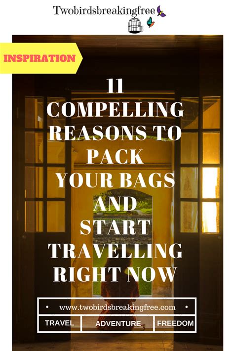 11 Compelling Reasons To Pack Your Bags And Start Travelling Right Now - Twobirdsbreakingfree ...