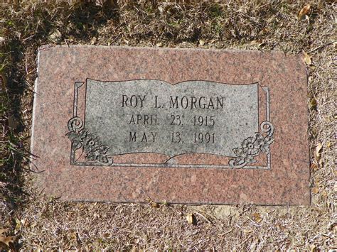 Roy Lee Morgan 1915 1991 Memorial Find A Grave