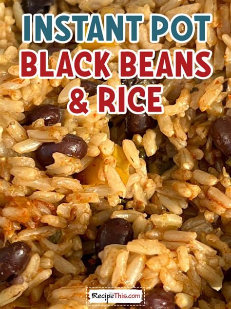 Instant Pot Black Beans And Rice | Recipe This