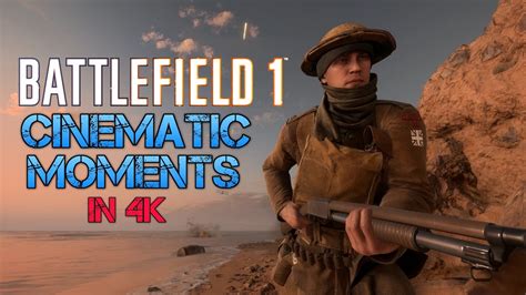 Battlefield 1 Crazy And Cinematic Moments 28 Ultra Settings 4k Youtube