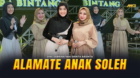 Dike Sabrina Feat Shinta Arsinta Alamate Anak Soleh Feat Bintang