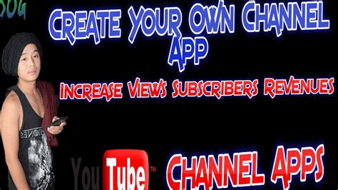 How To Create Android App For Youtube Channel And Increase Youtube