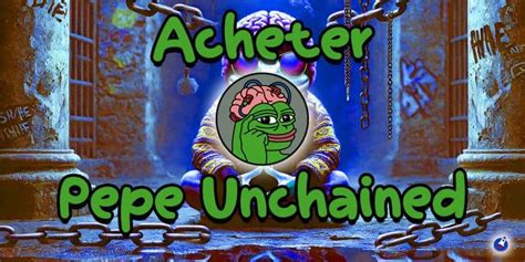 Acheter Pepe Unchained Comment Obtenir Le Token Pepu