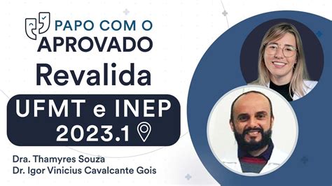 Papo O Aprovado No Revalida UFMT E INEP 2023 1 Igor Vinicius