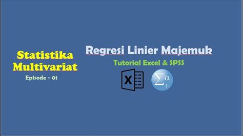 Episode 1 Statistika Multivariat Tutorial Excel Regresi Linier