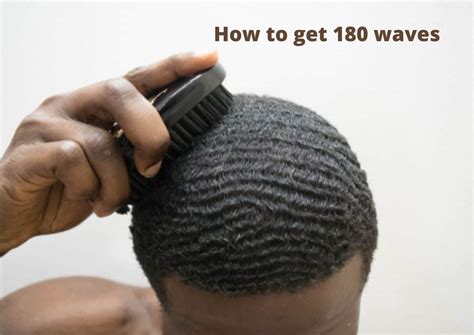 How To Get 180 Waves In 5 Easy Steps A Complete And Quick Guide For