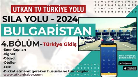 S La Yolu B L M Bulgaristan Utkan Tv T Rkiye Yolu