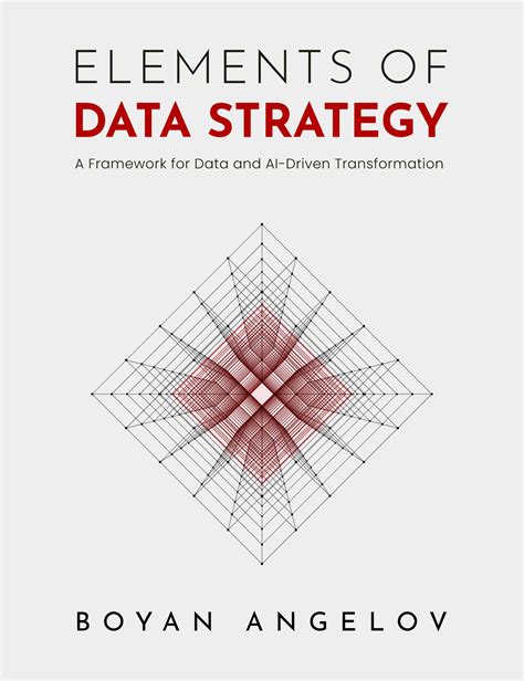 Elements of Data Strategy: A Framework for Data and AI-Driven ...