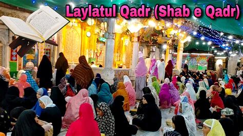 27 Ramadan Shab E Qadr Laylatul Qadr Ka Manzar Ajmer Sharif Mai