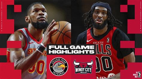 Windy City Bulls Vs College Park Skyhawks Game Highlights Youtube